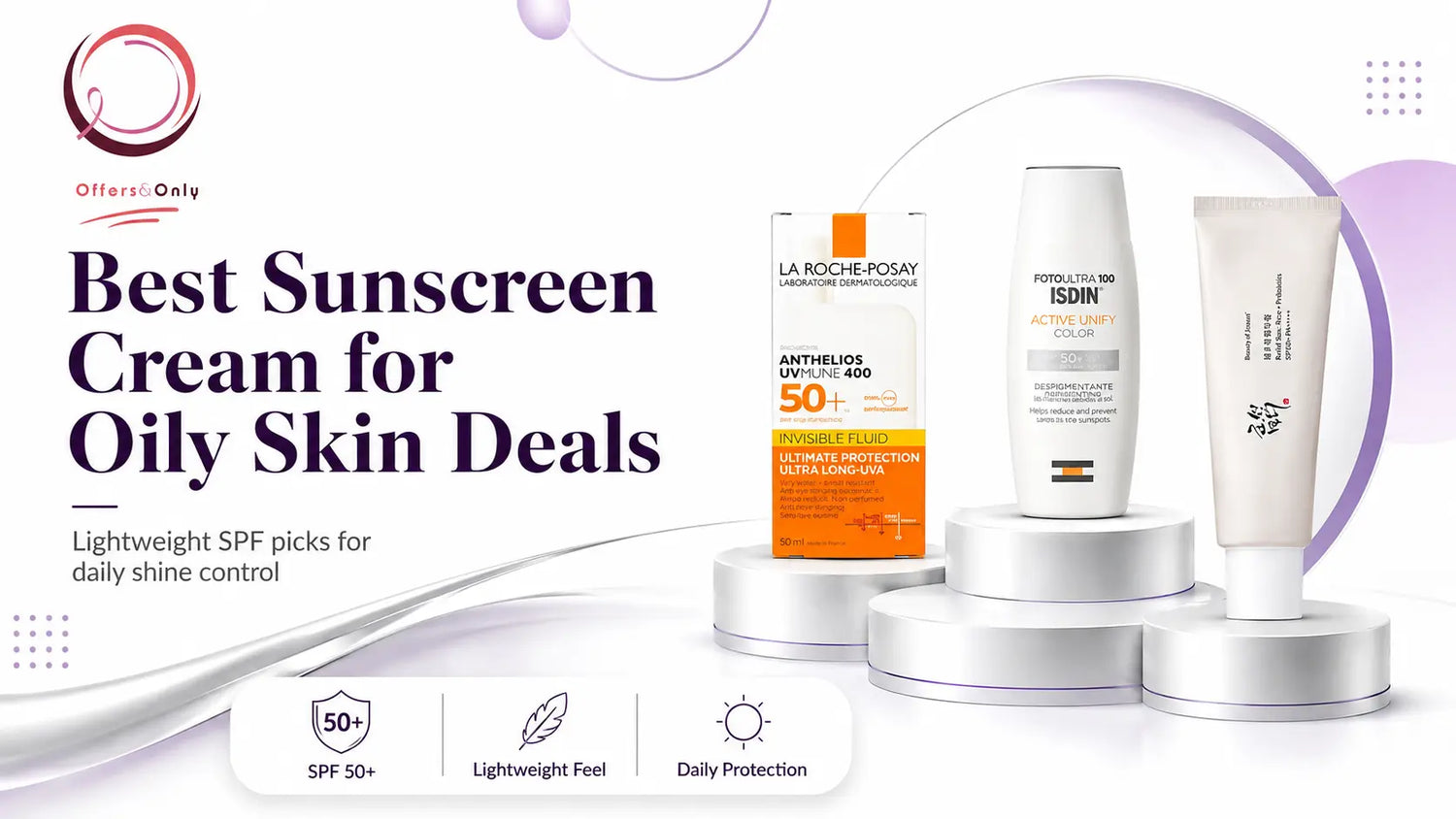 Best Sunscreen Cream for Oily Skin Deals